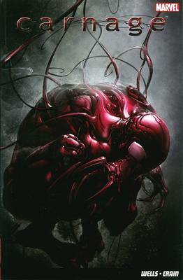 Carnage by Zeb Wells, Clayton Crain