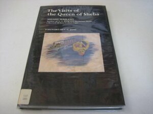 The Visits of the Queen of Sheba by Miguel Serrano