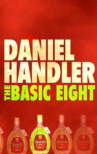 The Basic Eight by Daniel Handler