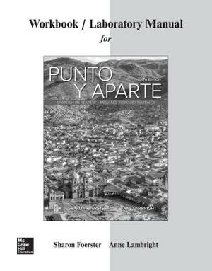 Workbook/Laboratory Manual for Punto Y Aparte by Anne Lambright, Sharon W. Foerster