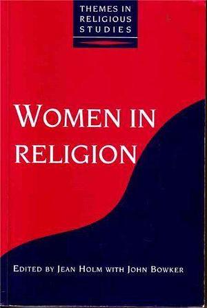 Women in Religion by Jean Holm, John Bowker