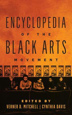 Encyclopedia of the Black Arts Movement by Cynthia Davis, Verner D Mitchell