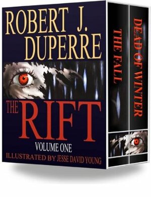 The Rift: Volume One by Jesse David Young, Robert J. Duperre