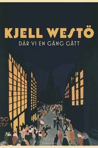 Där vi en gång gått by Kjell Westö