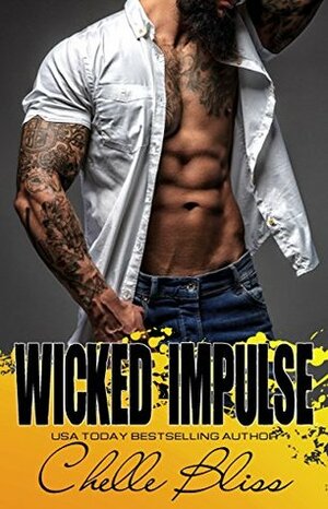 Wicked Impulse by Chelle Bliss