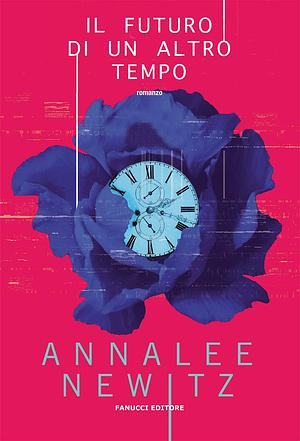 Il futuro di un altro tempo by Annalee Newitz