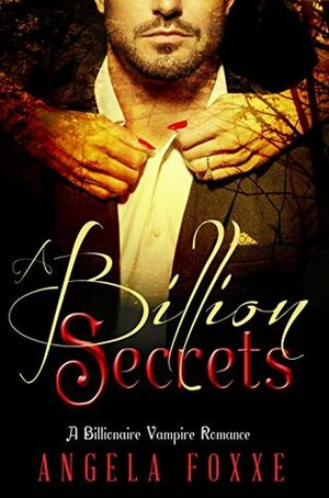 A Billion Secrets by Angela Foxxe