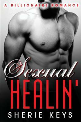 Sexual Healin' by Sherie Keys