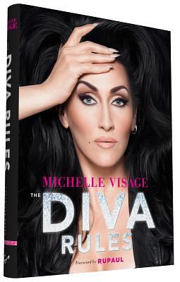 The Diva Rules: Ditch the Drama, Find Your Strength, and Sparkle Your Way to the Top by Michelle Visage