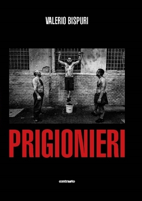 Prigionieri by Valerio Bispuri