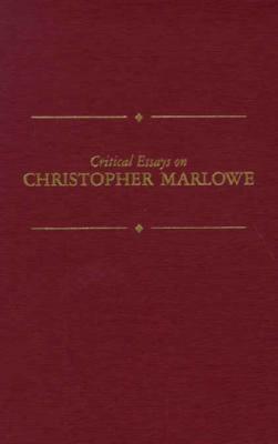 Critical Essays on Christopher Marlow: Christopher Marlowe by Lindsey Tucker