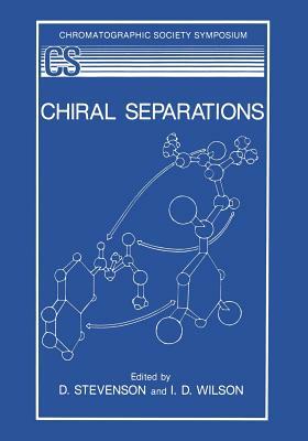 Chiral Separations by I. D. Wilson, D. Stevenson