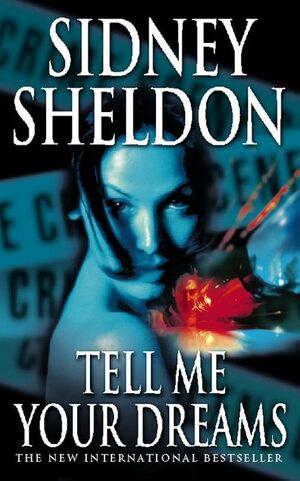 Tell Me Your Dreams by Sidney Sheldon