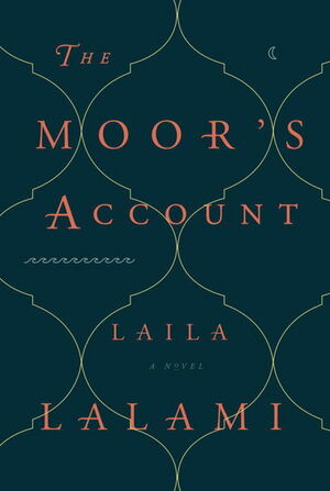 The Moor's Account by Laila Lalami