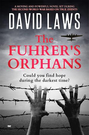 The Fuhrer's Orphans by David Laws, David Laws