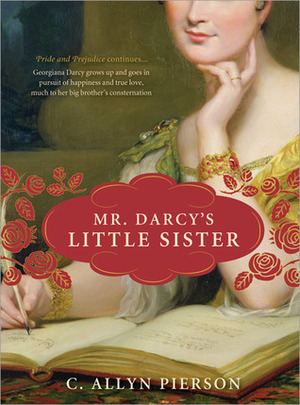 Mr. Darcy's Little Sister by C. Allyn Pierson