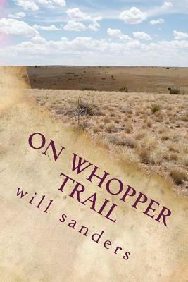 on whopper trail by Will Sanders