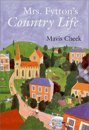 Mrs. Fytton's Country Life by Mavis Cheek