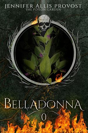 Belladonna: The Prequel to Poison Garden by Jennifer Allis Provost