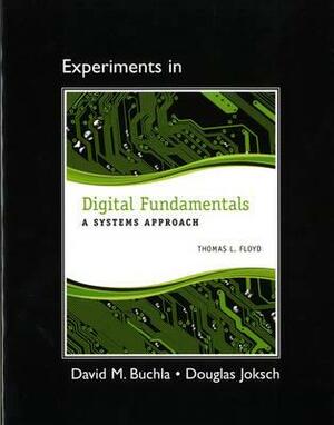 Lab Manual for Digital Fundamentals: A Systems Approach by David Buchla, Thomas Floyd