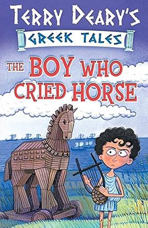 The Boy Who Cried Horsebk. 1 by Helen Flook, Terry Deary