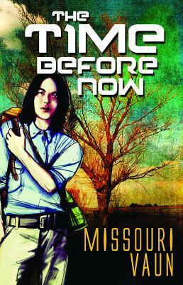 The Time Before Now by Missouri Vaun