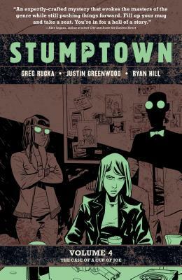 Stumptown, Vol. 4: The Case of a Cup of Joe by Greg Rucka