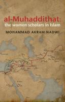 Al-Muhaddithat: The Women Scholars in Islam by Muhammad Akram Nadwi