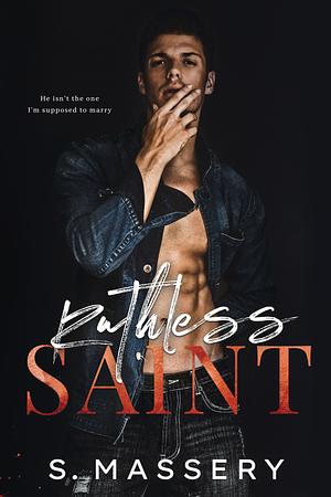 Ruthless Saint by S. Massery