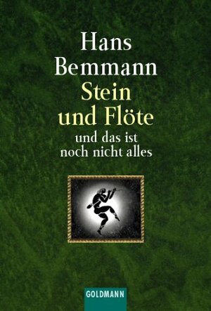 Stein und Flöte und das ist noch nicht alles by Hans Bemmann