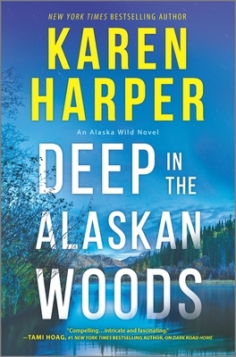 Deep in the Alaskan Woods by Karen Harper