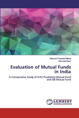 Evaluation of Mutual Funds in India by Harmeet Kaur