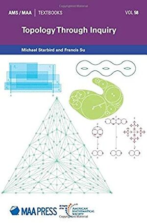 Topology Through Inquiry by Michael Starbird, Francis Edward Su