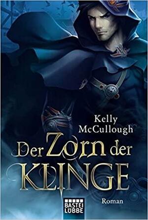 Der Zorn der Klinge by Kelly McCullough