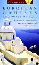 Frommer's European Cruises &amp; Ports of Call by Fran Wenograd Golden