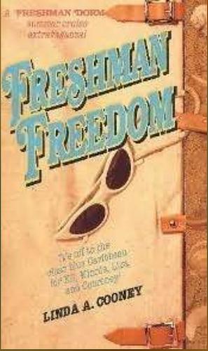 Freshman Freedom by Linda A. Cooney, Linda A. Conney