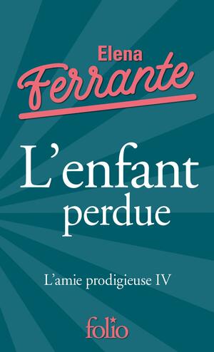 L'amie prodigieuse by Elena Ferrante