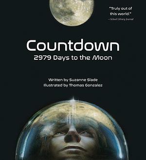 Countdown : 2979 Days to the Moon by Thomas Gonzalez, Suzanne Slade