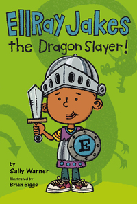 EllRay Jakes the Dragon Slayer by Brian Biggs, Sally Warner
