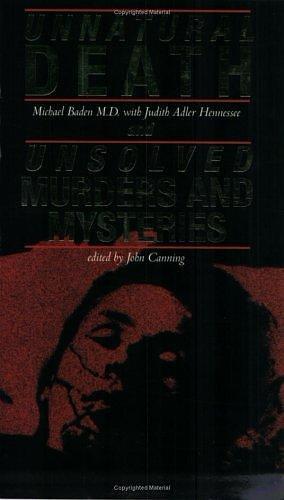 Unnatural Death : Confessions of a Medical Examiner by Judith Adler Hennesse, Judith Adler Hennesse, Michael Baden, Hennessee