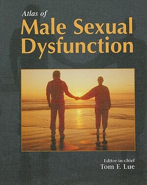 Atlas of Male Sexual Dysfunction by 