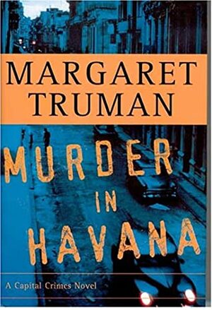 Murder in Havana by Margaret Truman