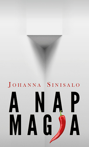 A Nap Magja by Johanna Sinisalo