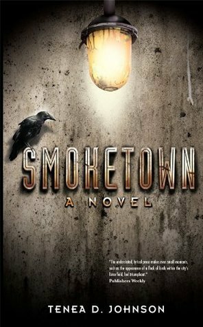 Smoketown by Tenea D. Johnson