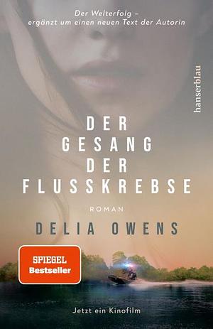 Der Gesang der Flusskrebse by Delia Owens