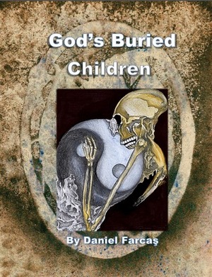 God's Buried Children by Daniel Farcaș