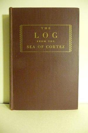 The log from the Sea of Cortez: The narrative portion of the book Sea of Cortez with a profile About Ed Ricketts by John Steinbeck, John Steinbeck