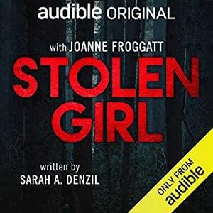 Stolen Girl: Silent Child, Book 2 by Sarah A. Denzil
