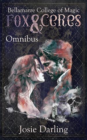 Bellamarre College of Magic: Fox & Ceres Omnibus: Magical Dark Academia Erotica Collection by Josie Darling