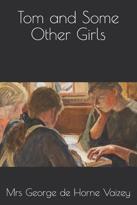 Tom and Some Other Girls by George de Horne Vaizey